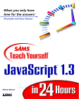 Teach Yourself Javascript 1.3 in 24 Hours