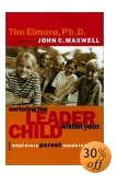 Nurturing The Leader Within Your Child What Every Parent Needs To Know